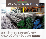 Giá sắt thép, xi măng đồng loạt tăng mạnh và chưa có dấu hiệu dừng lại từ năm 2021 đến nay