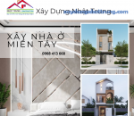 Tư vấn xây nhà tại Miền Tây