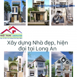 Xây dựng Nhà đẹp, hiện đại tại Long An