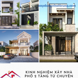 Kinh Nghiệm Xây Nhà Phố 2 Tầng Từ Chuyên Gia