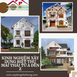 Kinh Nghiệm Xây Dựng Biệt Thự Mái Thái Từ A Đến Z