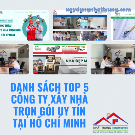 Danh sách top 5 công ty xây nhà trọn gói uy tín tại Hồ Chí Minh