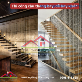 Thi công cầu thang bay ,dễ hay khó? 