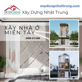 Tư vấn xây nhà tại Miền Tây
