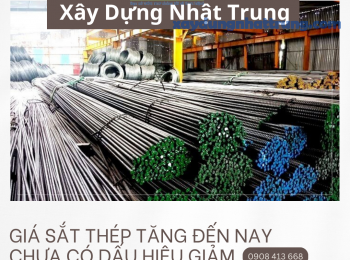 Giá sắt thép, xi măng đồng loạt tăng mạnh và chưa có dấu hiệu dừng lại từ năm 2021 đến nay
